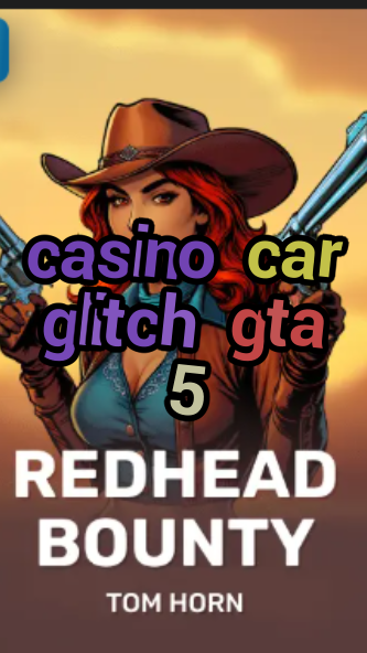 casino car glitch gta 5-w4cy2mdjlx2bf.com